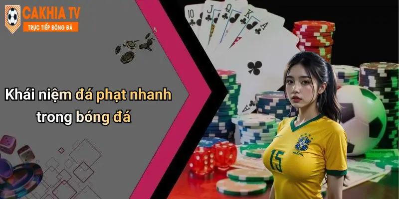Khái niệm đá phạt nhanh trong bóng đá