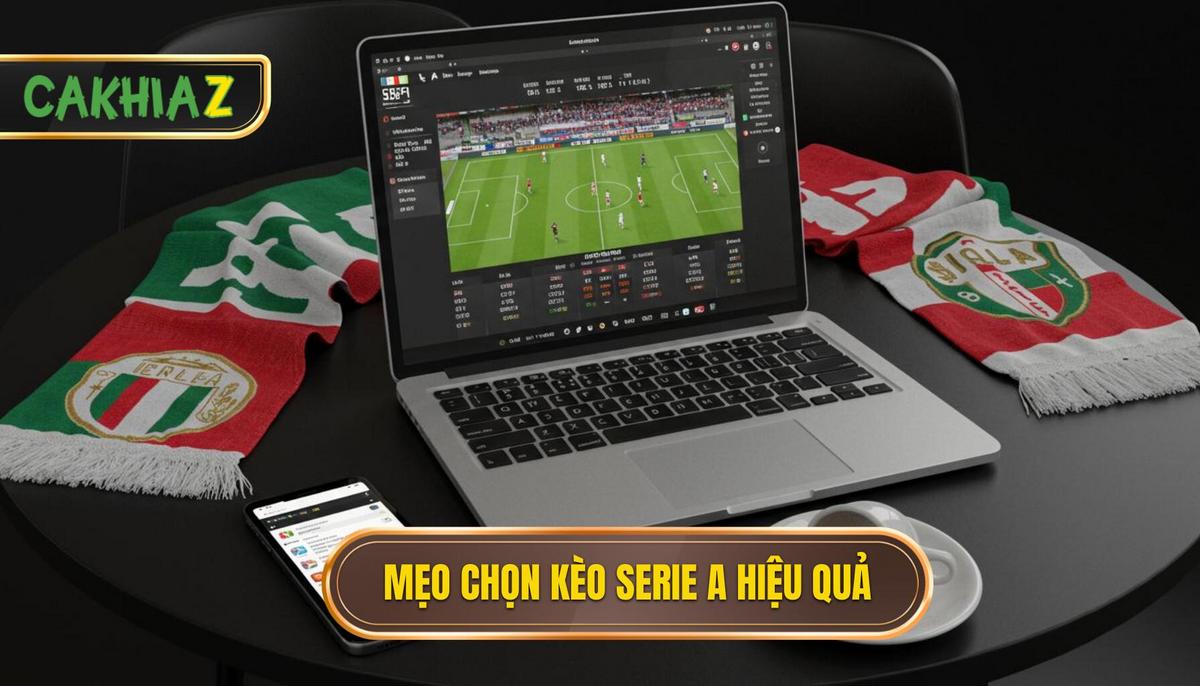 Phần 2 Mẹo Chọn Kèo Serie A Khi Xem Trực Tiếp Cà Khịa – Đọc Vị Trận Đấu
