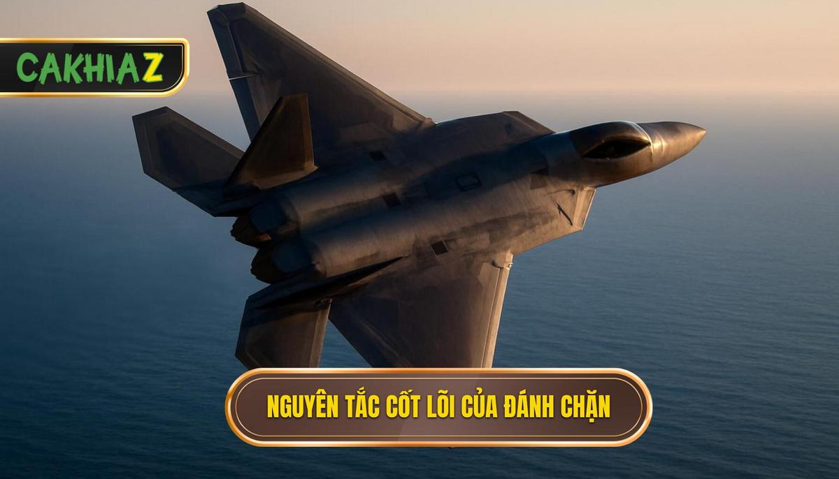 Nguyên Tắc Cốt Lõi Của đánh Chặn Đọc Vị Và Vị Trí