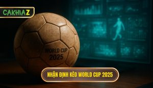 Thumb Nhận định Kèo World Cup 2025