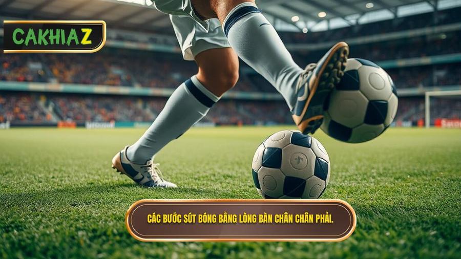 Hướng dẫn chi tiết các bước thực hiện kỹ thuật sút bóng bằng lòng bàn chân phải