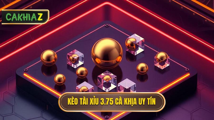 Kèo tài xỉu 3.75 hiệp 2 là gì? Bí kíp soi kèo từ CÀ KHỊA
