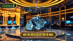 Kèo tài xỉu 6.25 là gì? Cách đọc kèo và bí kíp soi kèo từ CÀ KHỊA