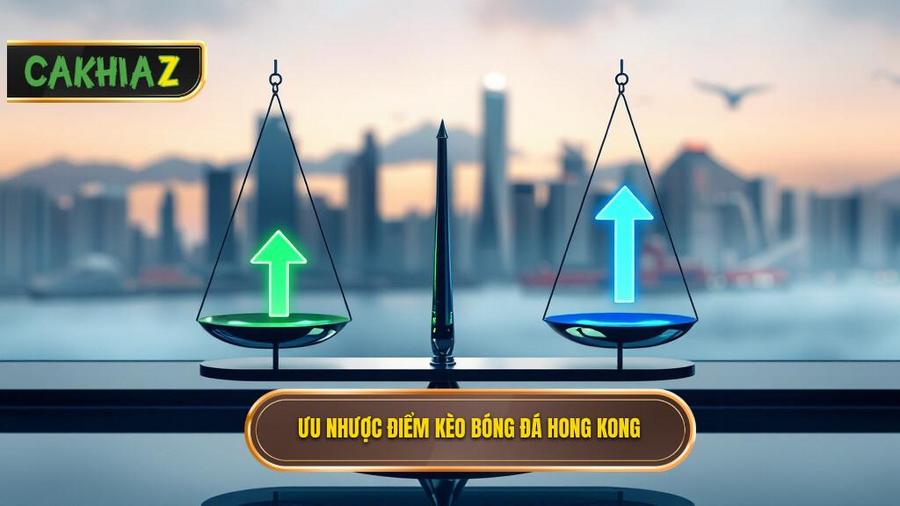 Phân tích đa chiều: Ưu và nhược điểm của Kèo bóng đá Hong Kong